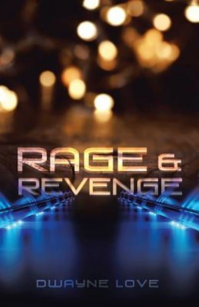 Dwayne Love · Rage & Revenge (Pocketbok) (2017)