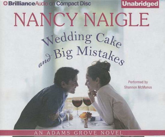 Cover for Nancy Naigle · Wedding Cake and Big Mistakes (CD) (2015)