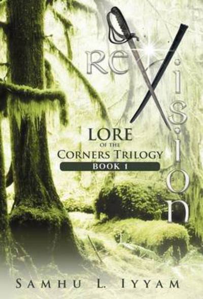 Cover for Samhu L Iyyam · Revision: Lore of the Corners Trilogy, Book 1 (Hardcover Book) (2013)