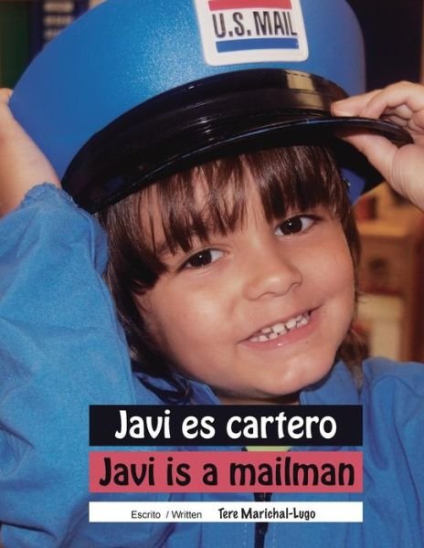 Cover for Tere Marichal-lugo · Javi Es Cartero / Javi is a Mailman (Paperback Book) (2013)