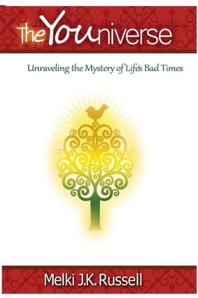 Cover for Melki Jk Russell · The Youniverse: Unraveling the Mysteries of Life's Bad Times and Yourself (Paperback Book) (2014)