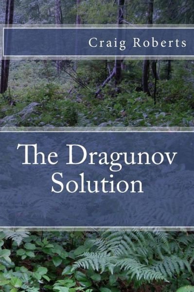 Cover for Craig Roberts · The Dragunov Solution (Paperback Bog) (2014)