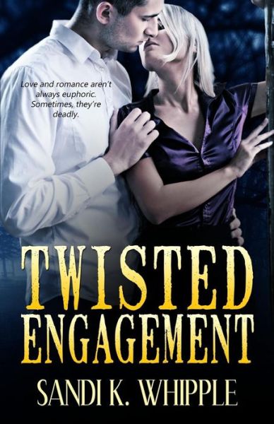 Cover for Sandi K Whipple · Twisted Engagement (Paperback Book) (2014)