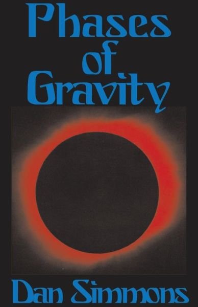 Cover for Dan Simmons · Phases of Gravity (Paperback Book) (2014)