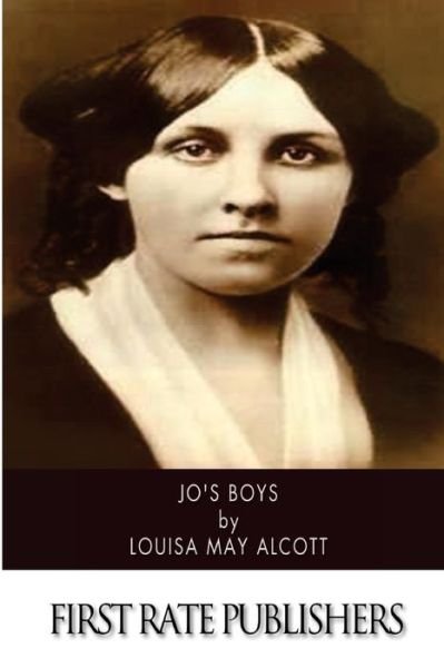 Jo's Boys - Louisa May Alcott - Bücher - Createspace - 9781500332570 - 27. Juni 2014