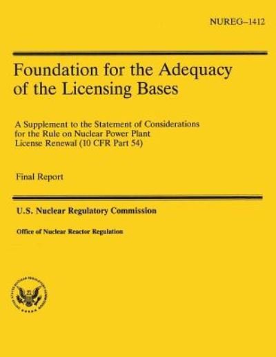 Cover for U S Nuclear Regulatory Commission · Foundation for the Adequacy of the Licensing Bases (Taschenbuch) (2014)