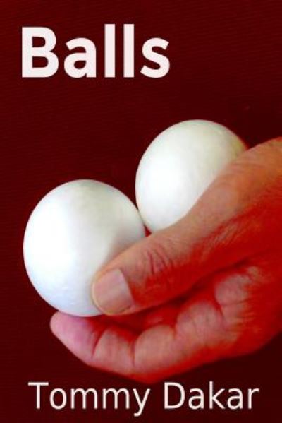 Cover for Tommy Dakar · Balls (Paperback Book) (2014)