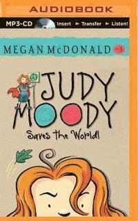 Cover for Megan Mcdonald · Judy Moody Saves the World! (MP3-CD) (2015)