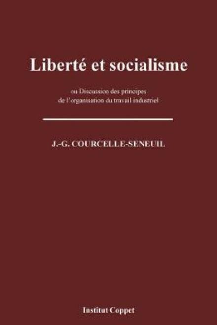 Cover for J -g Courcelle-seneuil · Liberte et Socialisme (Paperback Bog) (2014)
