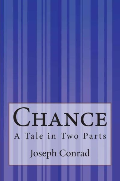 Cover for Joseph Conrad · Chance: a Tale in Two Parts (Paperback Book) (2014)