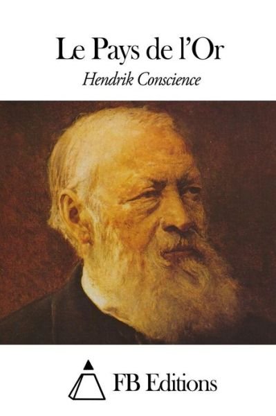 Cover for Hendrik Conscience · Le Pays De L'or (Paperback Book) (2015)