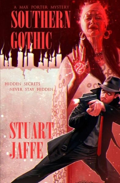 Cover for Stuart Jaffe · Southern Gothic (Max Porter Paranormal Mystery) (Volume 4) (Paperback Book) (2015)