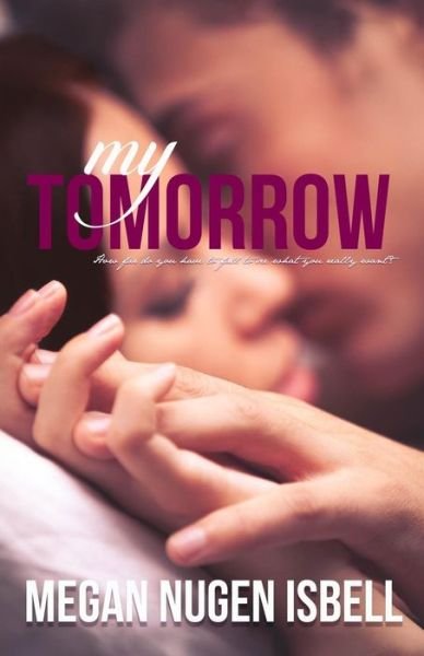 Cover for Megan Nugen Isbell · My Tomorrow (Paperback Bog) (2015)