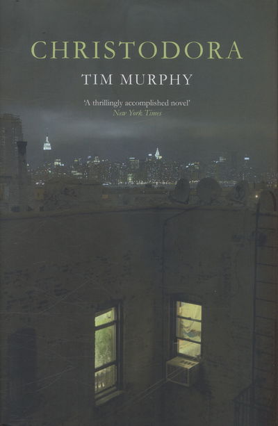 Cover for Tim Murphy · Christodora (Hardcover Book) [Main Market Ed. edition] (2017)