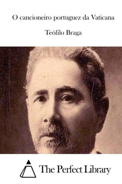 Cover for Teofilo Braga · O Cancioneiro Portuguez Da Vaticana (Pocketbok) (2015)