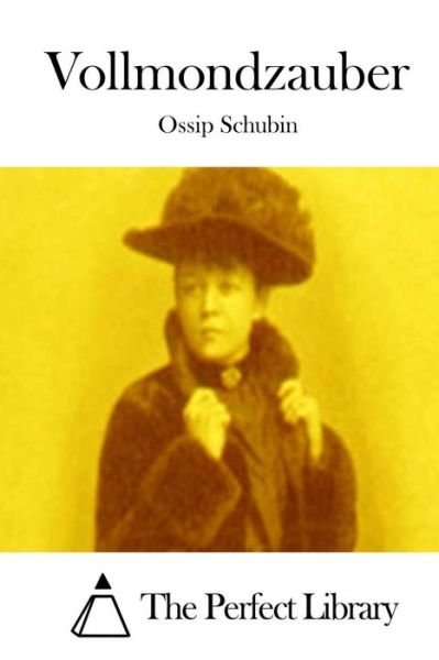 Cover for Ossip Schubin · Vollmondzauber (Taschenbuch) (2015)