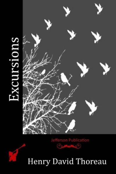 Excursions - Henry David Thoreau - Libros - Createspace - 9781514177570 - 1 de junio de 2015