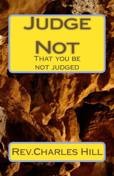 Cover for Charles Hill · Judge Not (Paperback Book) (2015)