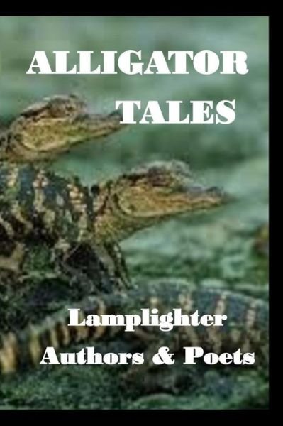 Cover for Lamplighters Writers · Alligator Tales (Paperback Book) (2015)