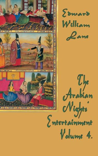 Cover for William Lane Edward · The Arabian Nights' Entertainment Volume 4 (Hardcover Book) (2018)