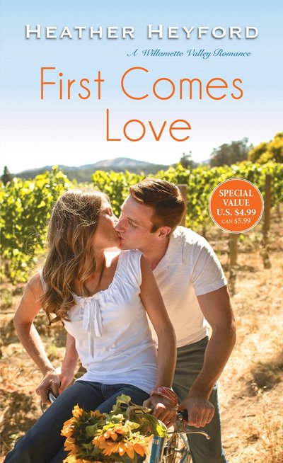 Cover for Heather Heyford · First Comes Love - A Willamette Valley Romance (Paperback Book) (2018)