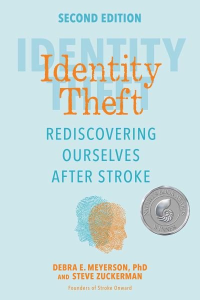 Identity Theft, Second Edition: Rediscovering Ourselves After Stroke - Debra E. Meyerson - Books - Andrews McMeel Publishing - 9781524895570 - June 19, 2025
