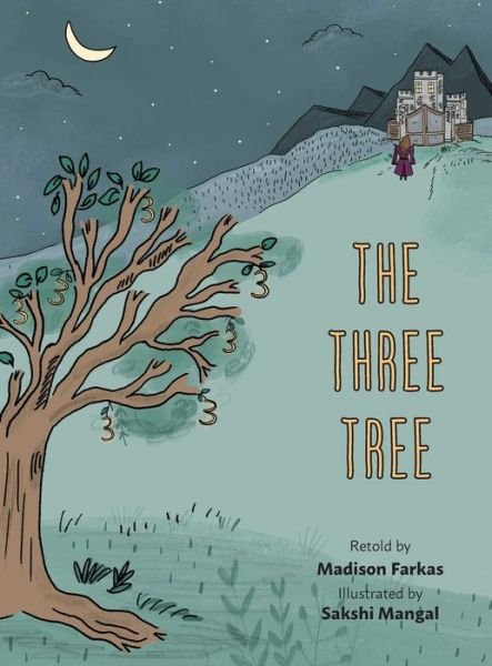 Cover for Madison Farkas · The Three Tree (Hardcover Book) (2021)