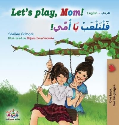 Let's play, Mom! - Shelley Admont - Książki - KIDKIDDOS BOOKS LTD - 9781525913570 - 12 lipca 2019
