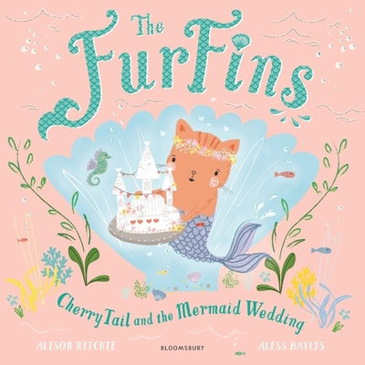 Cover for Alison Ritchie · The FurFins: CherryTail and the Mermaid Wedding (Paperback Book) (2020)