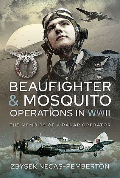 Cover for John Pemberton · Beaufighter and Mosquito Operations in WWII: The Memoirs of a Radar Operator (Gebundenes Buch) (2024)