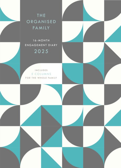 Cover for Carousel Calendars · Organised Family (Geometric) Planner A5 Diary 2025 (Calendar) (2024)