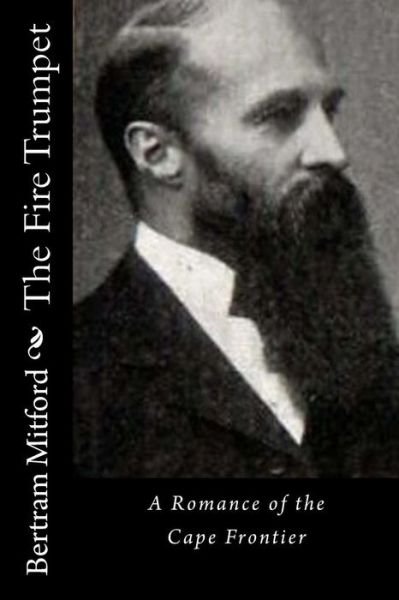 The Fire Trumpet - Bertram Mitford - Books - Createspace Independent Publishing Platf - 9781530780570 - March 31, 2016