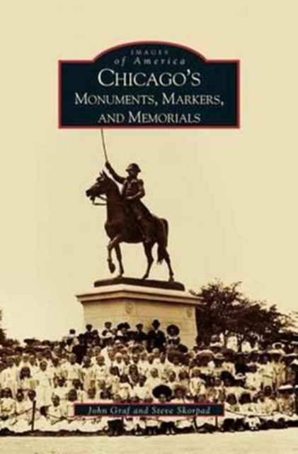 Cover for John Graf · Chicago's Monuments, Markers and Memorials (Hardcover Book) (2002)