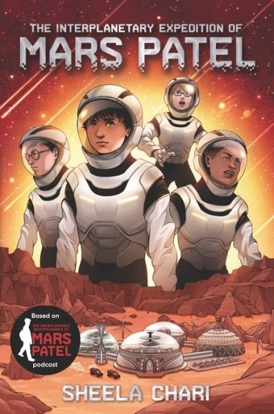 Cover for Sheela Chari · The Interplanetary Expedition of Mars Patel (Hardcover Book) (2021)