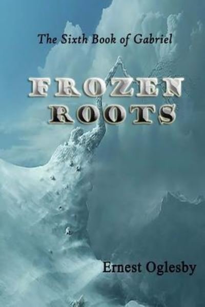 Cover for Ernest Oglesby · Frozen Roots (Paperback Book) (2016)