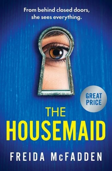 The Housemaid - Freida McFadden - Kirjat - Grand Central Publishing - 9781538742570 - tiistai 23. elokuuta 2022