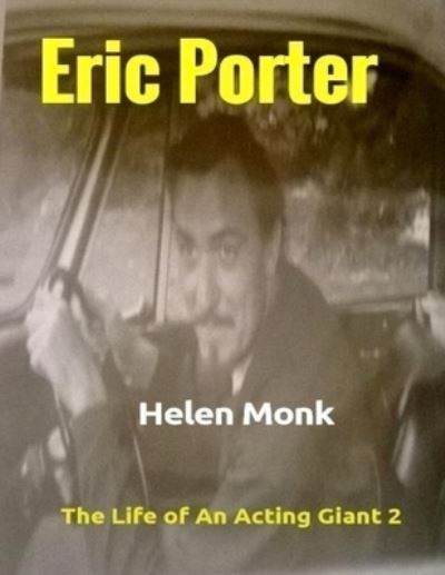 Cover for Helen Monk · Eric Porter - The Life of An Acting Giant (Paperback Book) (2016)