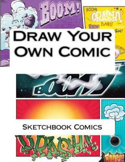 Cover for Sketchbook Comics · Draw Your Own Comic (Paperback Book) (2016)