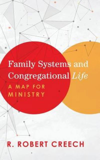 Cover for R. Robert Creech · Family Systems and Congregational Life (Inbunden Bok) (2019)