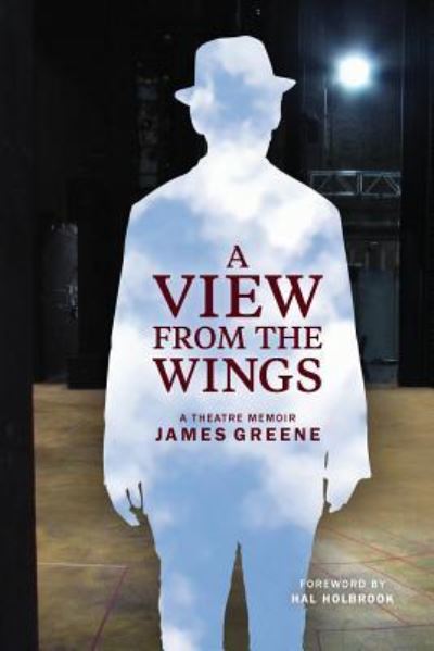 Cover for James Greene · A View from the Wings (Taschenbuch) (2016)