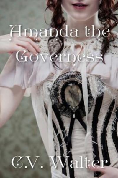 Cover for C V Walter · Amanda the Governess (Paperback Bog) (2017)