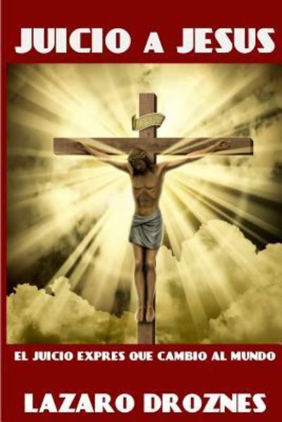 Cover for Lazaro Droznes · Juicio a Jesus (Paperback Book) (2017)