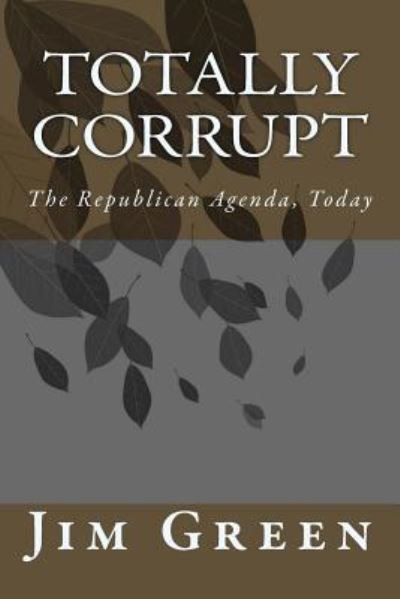 Cover for Jim Green · Totally Corrupt (Paperback Bog) (2017)