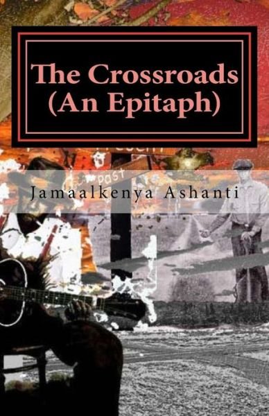 Cover for Jamaalkenya Ashanti · The Crossroads (Taschenbuch) (2017)
