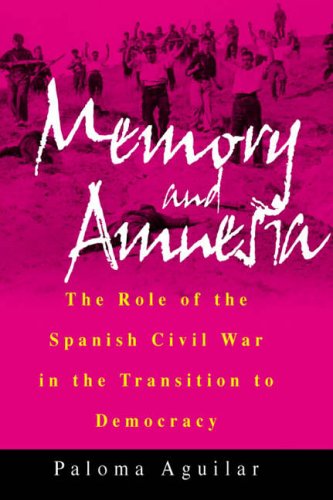 Cover for Paloma Aguilar · Memory and Amnesia: The Role of the Spanish Civil War in the Transition to Democracy (Hardcover Book) (2002)