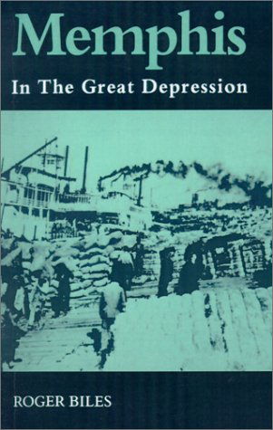 Cover for Roger Biles · Memphis: in the Great Depression (Taschenbuch) (2002)