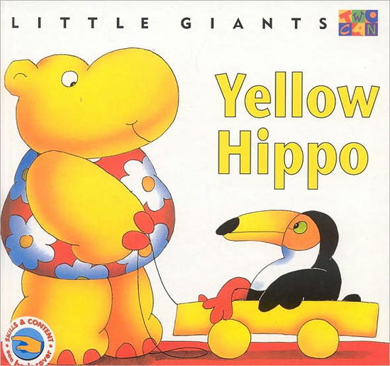 Cover for Alan Rogers · Yellow Hippo: Little Giants - Little Giants (Hardcover Book) (2000)