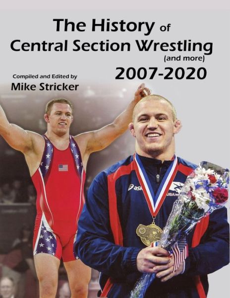 Cover for Mike Stricker · The History of Central Section Wrestling and more (2007-2020) (Paperback Book) (2021)