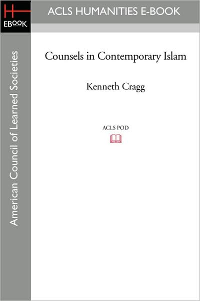 Cover for Kenneth Cragg · Counsels in Contemporary Islam (Paperback Book) (2008)