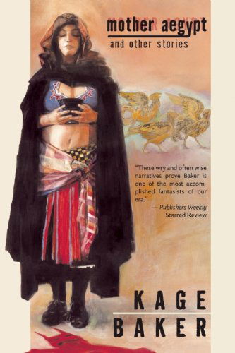 Cover for Kage Baker · Mother Aegypt and Other Stories (Paperback Book) (2006)